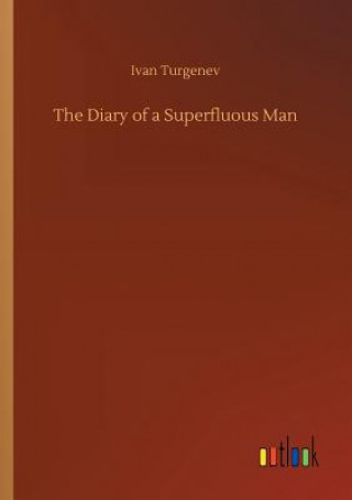 Livre Diary of a Superfluous Man Ivan Sergeevich Turgenev