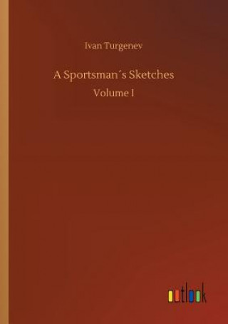 Книга Sportsmans Sketches Ivan Sergeevich Turgenev