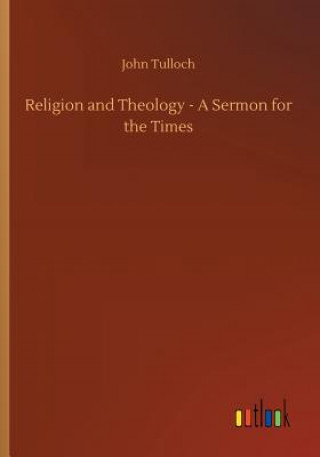 Kniha Religion and Theology - A Sermon for the Times JOHN TULLOCH