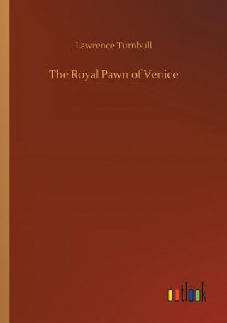 Book Royal Pawn of Venice LAWRENCE TURNBULL