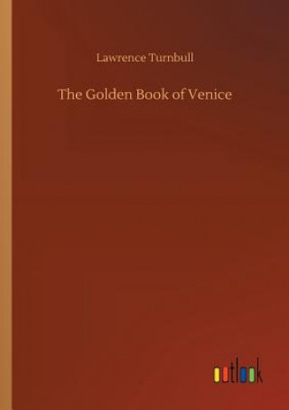 Książka Golden Book of Venice LAWRENCE TURNBULL