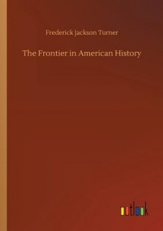 Buch Frontier in American History FREDERICK JA TURNER