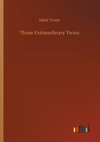 Книга Those Extraordinary Twins Mark Twain