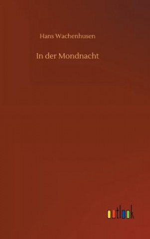 Livre In der Mondnacht HANS WACHENHUSEN