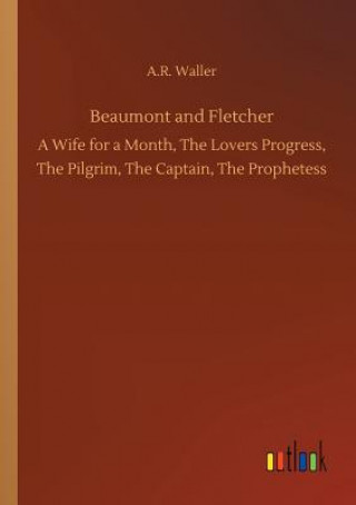 Könyv Beaumont and Fletcher A.R. WALLER