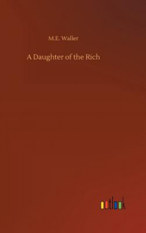 Книга Daughter of the Rich M.E. WALLER