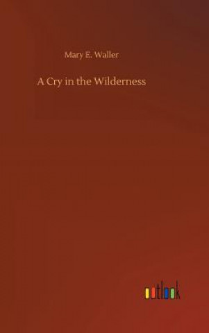 Książka Cry in the Wilderness MARY E. WALLER