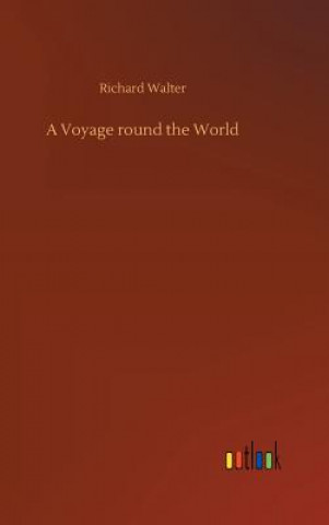 Livre Voyage round the World RICHARD WALTER