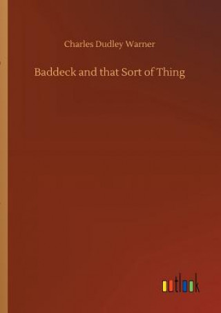 Kniha Baddeck and that Sort of Thing CHARLES DUDL WARNER