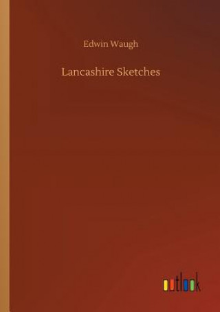 Книга Lancashire Sketches EDWIN WAUGH