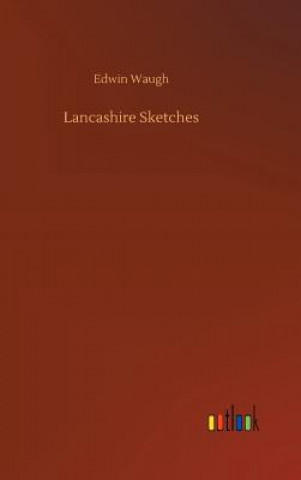 Carte Lancashire Sketches EDWIN WAUGH