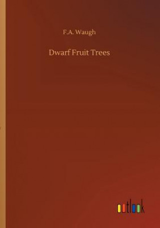 Carte Dwarf Fruit Trees F.A. WAUGH