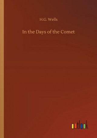 Book In the Days of the Comet H G Wells