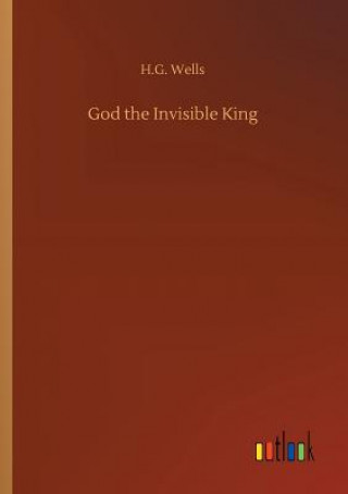 Carte God the Invisible King H G Wells
