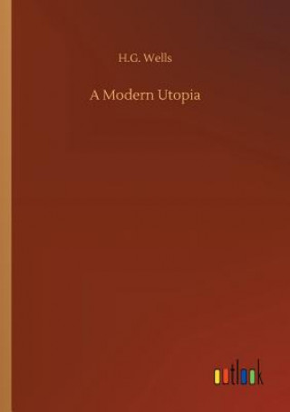 Kniha Modern Utopia H G Wells