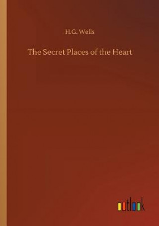 Knjiga Secret Places of the Heart H G Wells