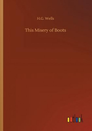 Könyv This Misery of Boots H G Wells