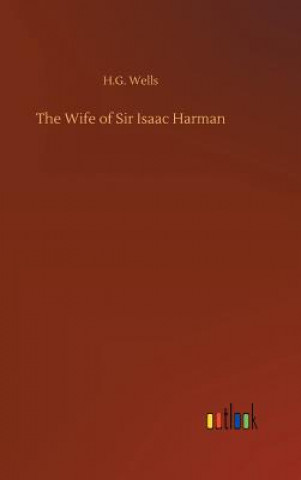 Buch Wife of Sir Isaac Harman H G Wells