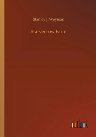 Книга Starvecrow Farm STANLEY J. WEYMAN