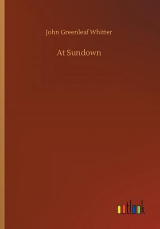 Buch At Sundown JOHN GREENL WHITTER