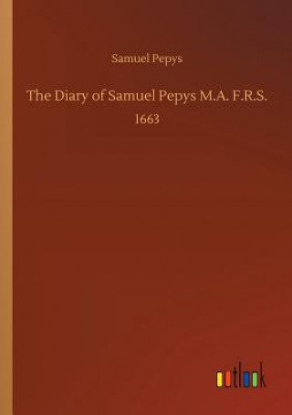 Książka Diary of Samuel Pepys M.A. F.R.S. Samuel Pepys