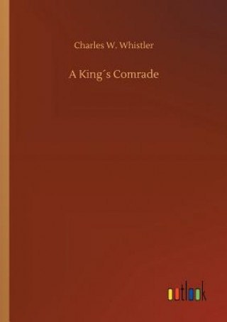 Kniha Kings Comrade CHARLES W. WHISTLER