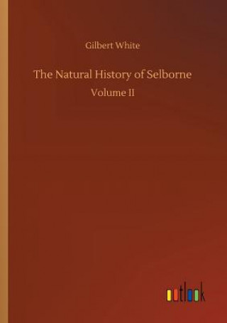 Книга Natural History of Selborne GILBERT WHITE