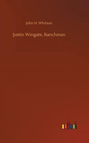 Carte Justin Wingate, Ranchman JOHN H. WHITSON