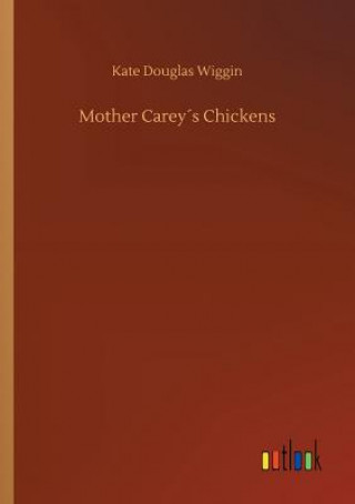 Carte Mother Careys Chickens Kate Douglas Wiggin