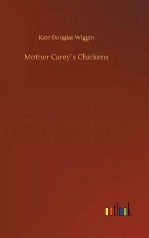 Knjiga Mother Careys Chickens KATE DOUGLAS WIGGIN