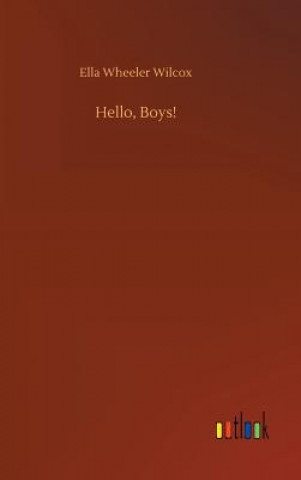 Βιβλίο Hello, Boys! ELLA WHEELER WILCOX