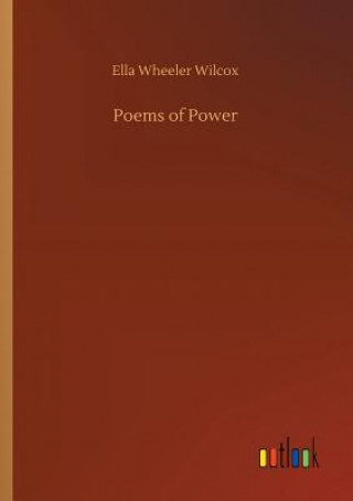 Kniha Poems of Power ELLA WHEELER WILCOX