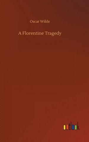 Kniha Florentine Tragedy Oscar Wilde