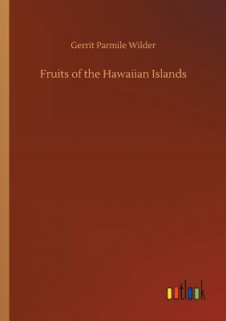 Carte Fruits of the Hawaiian Islands GERRIT PARMI WILDER