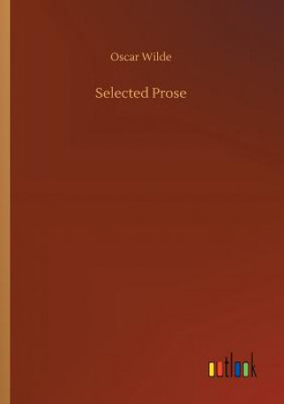 Kniha Selected Prose Oscar Wilde