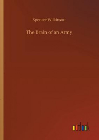 Carte Brain of an Army SPENSER WILKINSON