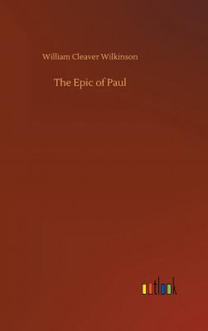 Kniha Epic of Paul WILLIAM C WILKINSON