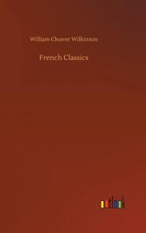 Kniha French Classics WILLIAM C WILKINSON