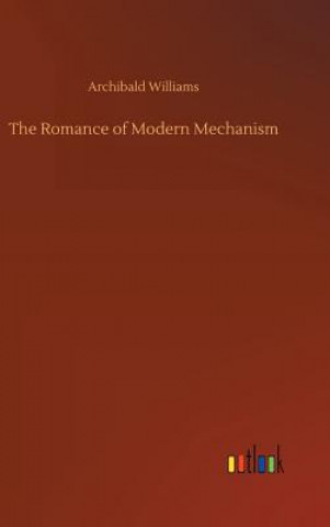 Книга Romance of Modern Mechanism ARCHIBALD WILLIAMS