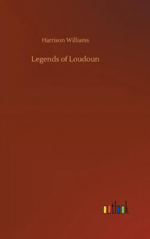 Kniha Legends of Loudoun HARRISON WILLIAMS