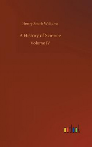 Carte History of Science HENRY SMIT WILLIAMS