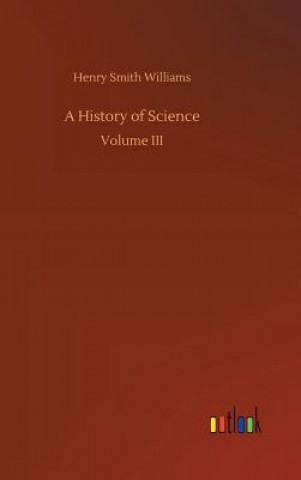Kniha History of Science HENRY SMIT WILLIAMS