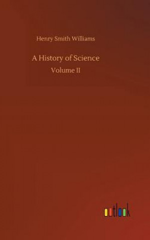 Könyv History of Science HENRY SMIT WILLIAMS