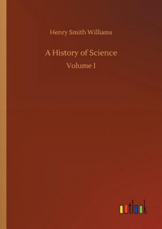 Carte History of Science HENRY SMIT WILLIAMS