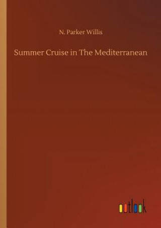 Książka Summer Cruise in The Mediterranean N. PARKER WILLIS