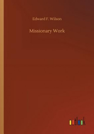 Carte Missionary Work EDWARD F. WILSON