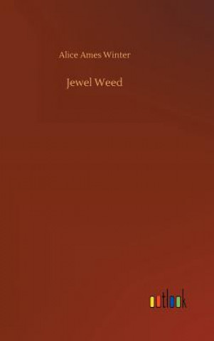 Kniha Jewel Weed ALICE AMES WINTER