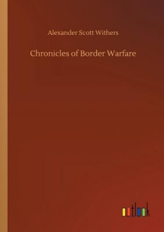 Buch Chronicles of Border Warfare ALEXANDER S WITHERS