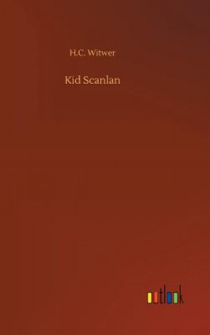 Kniha Kid Scanlan H.C. WITWER