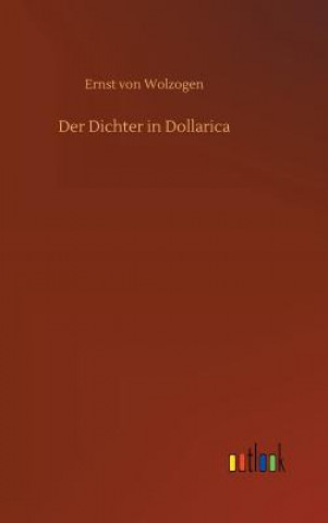 Kniha Dichter in Dollarica ERNST VON WOLZOGEN